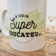 Mug - Super éducateur