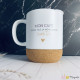 Mug liège - mon café n'aura plus la meme saveur sans toi