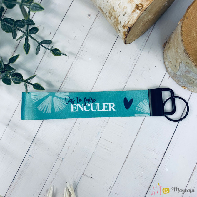 Porte-clés lanière - Vas te faire enculer