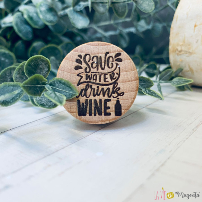 Bouchon - save water drink wine