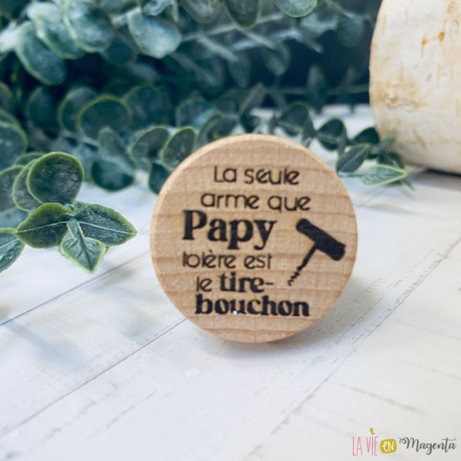 Bouchon - la seule arme que papy tolère est le tire-bouchon
