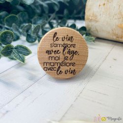 Bouchon - Le vin s'améliore avec l'âge, moi je m'améliore avec le vin