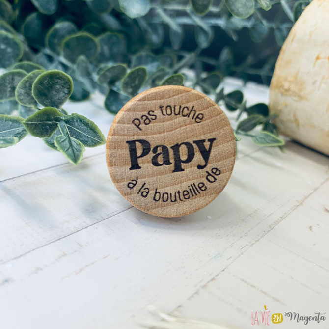 Bouchon - Pas touche Papy à la bouteille de 