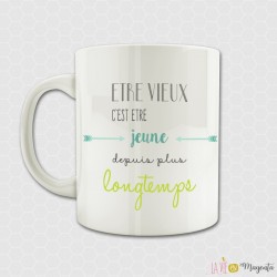 Mug - Jeune depuis longtemps