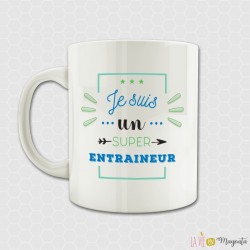 Mug - Je suis un super entraineur