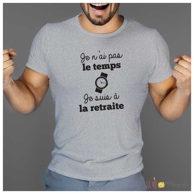 T-shirt Retraite pas le temps