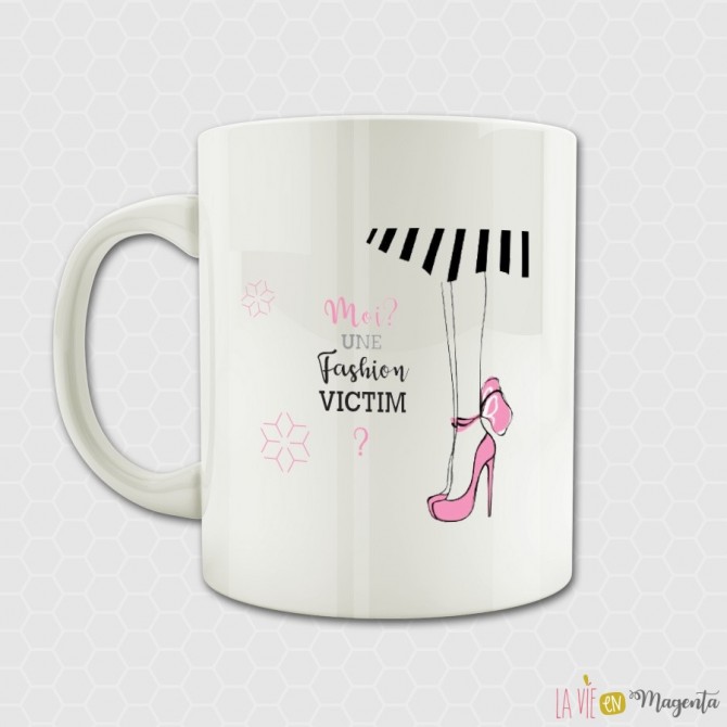 Mug - Moi? Une fashion victime?