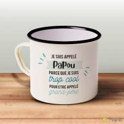 Mug emaillé - Je suis appelé papou parce que je suis trop cool...