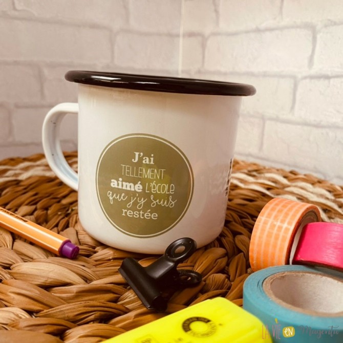 Mug émaillé - Instit - j'ai tellement aimé l'école que j'y suis restée